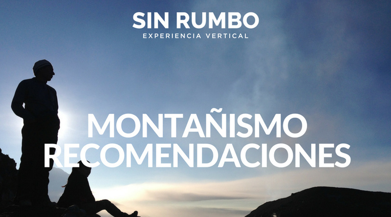 Montañismo en Guatemala – Recomendaciones Básicas